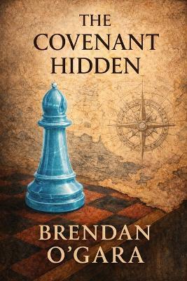 The Covenant Hidden - Brendan O'Gara - cover
