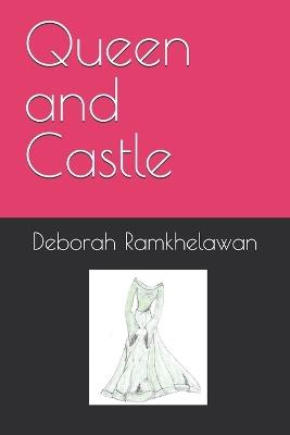 Queen and Castle - Deborah Ramkhelawan - cover
