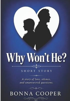 Why Won't He?: Relationship Short Story with Lessons... - Bonna Cooper - cover