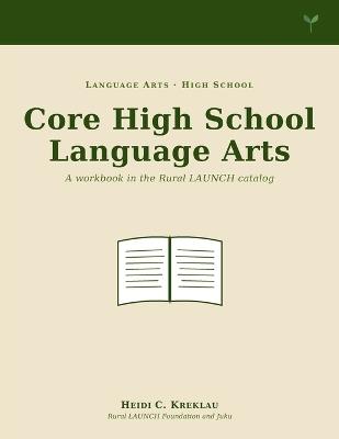 Core High School Language Arts: Production, Criticism, and Advanced Form - H C Kreklau - cover