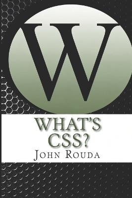 What's CSS: Learn It in 4 Hours - John Rouda - cover