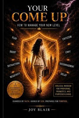 Your Come Up: How to Manage Your New Level - Joy Blair - cover