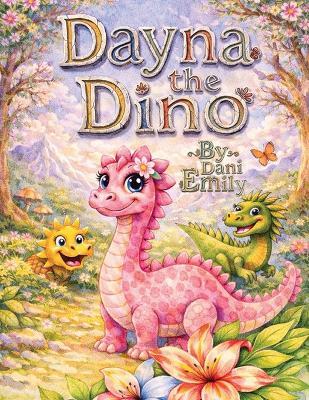 Dayna the dino - Dani Emily - cover