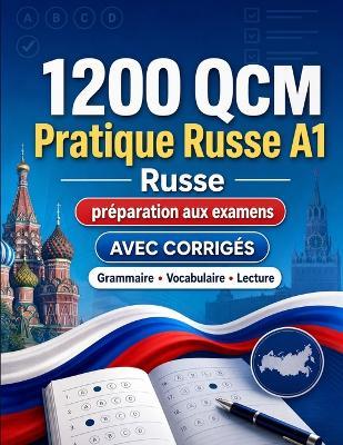 1200 questions à choix multiples (QCM) pour la pratique du Russe niveau A1: Grammaire, vocabulaire et compréhension pour débutants avec corrigés - tests structurés pour progresser rapidement en A1 - Practicelingo - cover