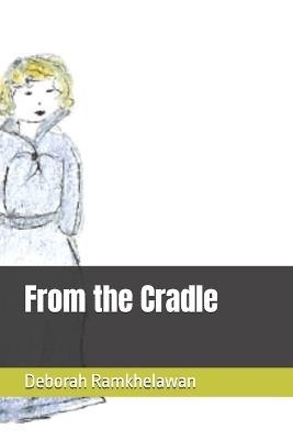 From the Cradle - Deborah Ramkhelawan - cover