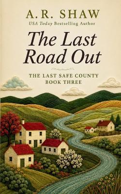 The Last Road Out - A R Shaw - cover