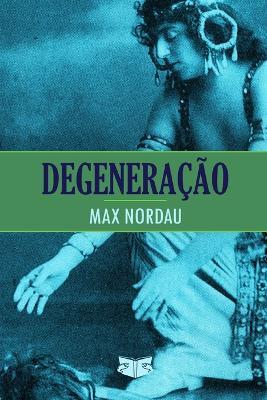 Degeneração - Max Nordau - cover
