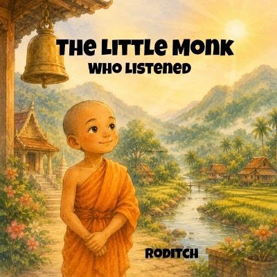 The Little Monk Who Listened - Roditch - cover