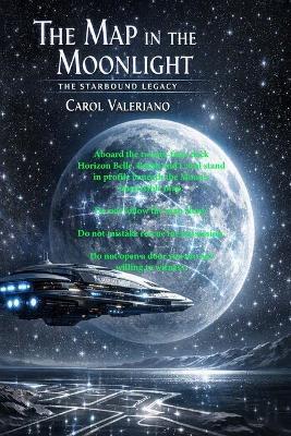 The Map in the Moonlight: The Starbound Legacy - Carol Valeriano - cover