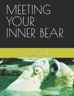 Meeting Your Inner Bear - Angela Taylor - cover