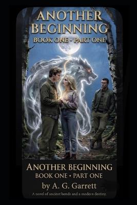 Another Beginning Book 1 Pt.1 - Angela G Garrett - cover