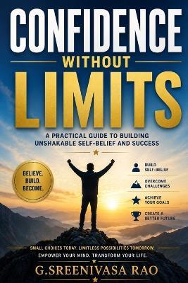 Confidence Without Limits: Transform Self-Doubt into Lasting Confidence - Gorle Sreenivasa Rao - cover