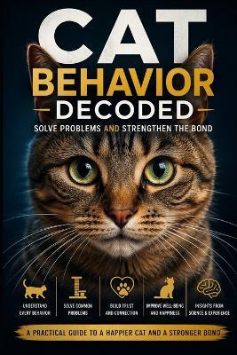 Cat Behavior Decoded: Solve Problems and Strengthen the Bond - Amelia Hartwell - cover