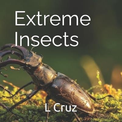 Extreme Insects - L Cruz - cover