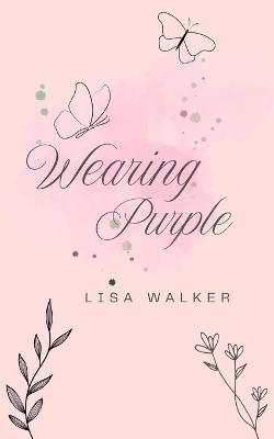 Wearing Purple - Lisa Walker - cover