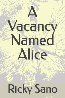 A Vacancy Named Alice - Ricky Sano - cover