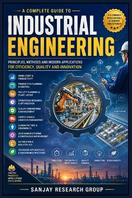 Industrial Engineering: Principles, Methods and Modern Applications for Efficiency, Quality and Innovation - Sanjay Mandavi - cover