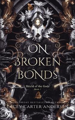 On Broken Bonds - Lacey Carter Andersen - cover