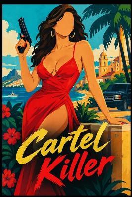 Cartel Killer - Raj Doshi - cover