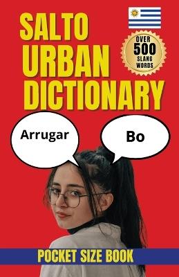 Salto Urban Dictionary: A Reference Guide to Urban Vocabulary, Slang Words, and Informal Speech - Slang Yes - cover