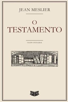 O Testamento - Jean Meslier - cover