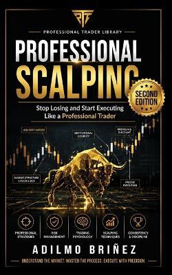 Professional Scalping: Second Edition - Revised and Expanded - Adilmo Briñez - cover