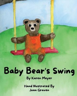 Baby Bear's Swing - Karen Meyer - cover