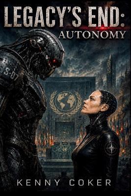 Legacy's End: Autonomy - Kenny Coker - cover
