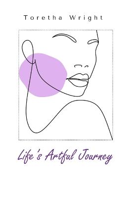 Life's Artful Journey - Toretha Wright - cover