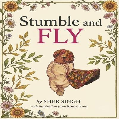 Stumble and FLY - Sher Singh - cover