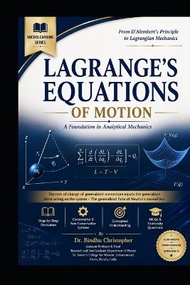Classical Mechanics -Lagrange's Equations of Motion: From D'Alembert's Principle to Lagrangian Mechanics - Bindhu Christopher - cover