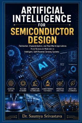 Artificial Intelligence for Semiconductor Design - Saumya Srivastava - cover