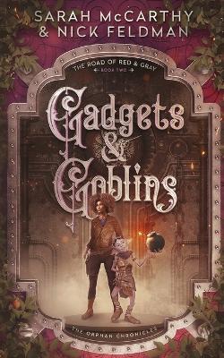 Gadgets and Goblins - Nick Feldman,Sarah McCarthy - cover