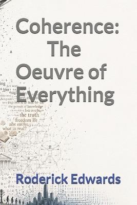 Coherence: The Oeuvre of Everything - Roderick Edwards - cover