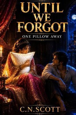 Until We Forgot: One Pillow Away - C N Scott - cover