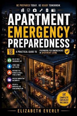 Apartment Emergency Preparedness: preparation for small-space living - Elizabeth Everly - cover