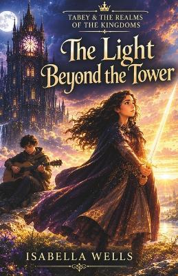 The Light Beyond The Tower - Isabella Wells - cover