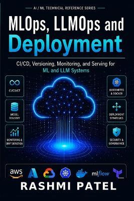 MLOps LLMOps And Deployment - Rashmi Patel - cover
