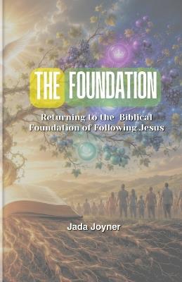 Christianity is basic: Part One: The Foundation - Jada Joyner - cover