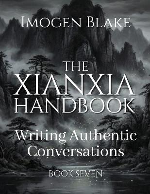 The Xianxia Handbook: Writing Authentic Conversations - Imogen Blake - cover