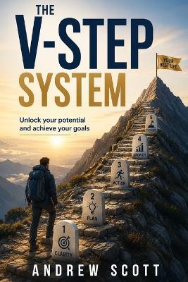 The V-STEP System: Unlock your potential and achieve your goals - Andrew M Scott - cover