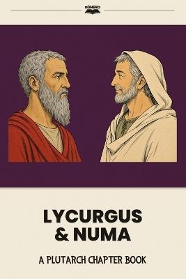 Lycurgus & Numa: A Plutarch Chapter Book - Noah Watkins - cover