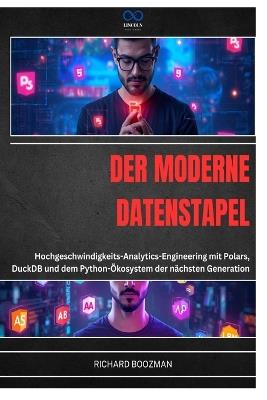 Der Moderne Datenstapel: Hochgeschwindigkeits-Analytics-Engineering mit Polars, DuckDB und dem Python-Ökosystem der nächsten Generation - Richard Boozman - cover