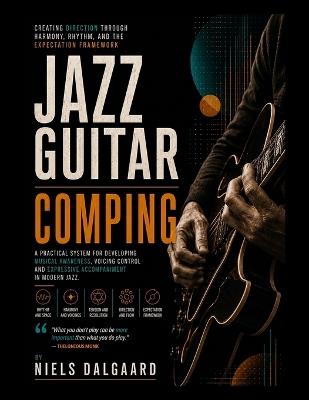 Jazz Guitar Comping: Creating Direction Through Harmony, Rhythm, and the Expectation Framework - Niels Dalgaard - cover