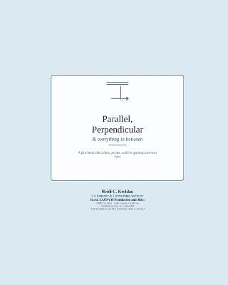 Parallel, Perpendicular & everything in between: A first book about lines, points, and the openings between them - Heidi Kreklau - cover