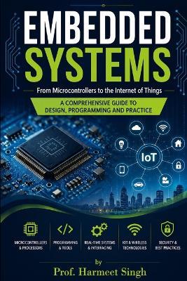 Embedded Systems: From Microcontrollers to the Internet of Things - Harmeet Singh - cover