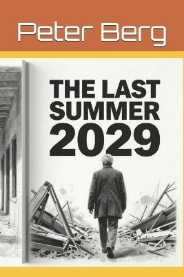 The Last Summer 2029 - Peter Berg - cover