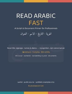 Read Arabic Fast: A Script & Document Primer for Professionals - Rudraveeram Sxk - cover