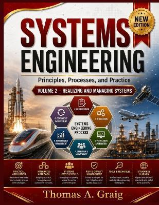 Systems Engineering: Volume 2 - Realizing and Managing Systems - Thomas A Graig - cover