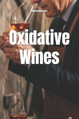Oxidative Wines - Bernardo Musumeci - cover